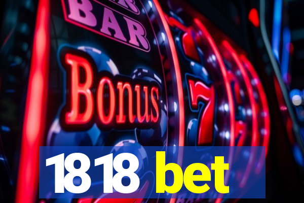 1818 bet